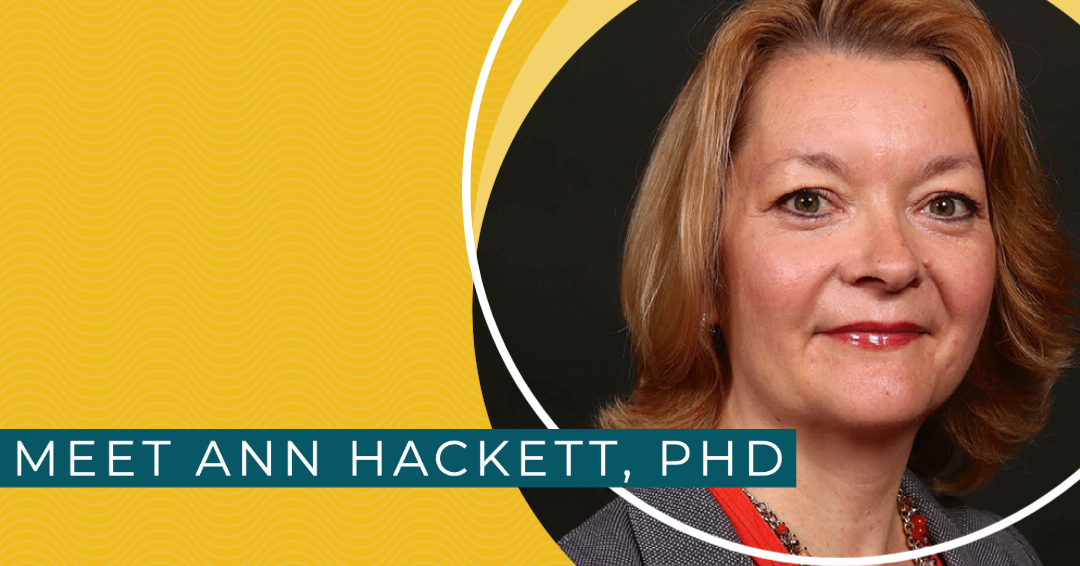 Meet Ann Hackett, PhD