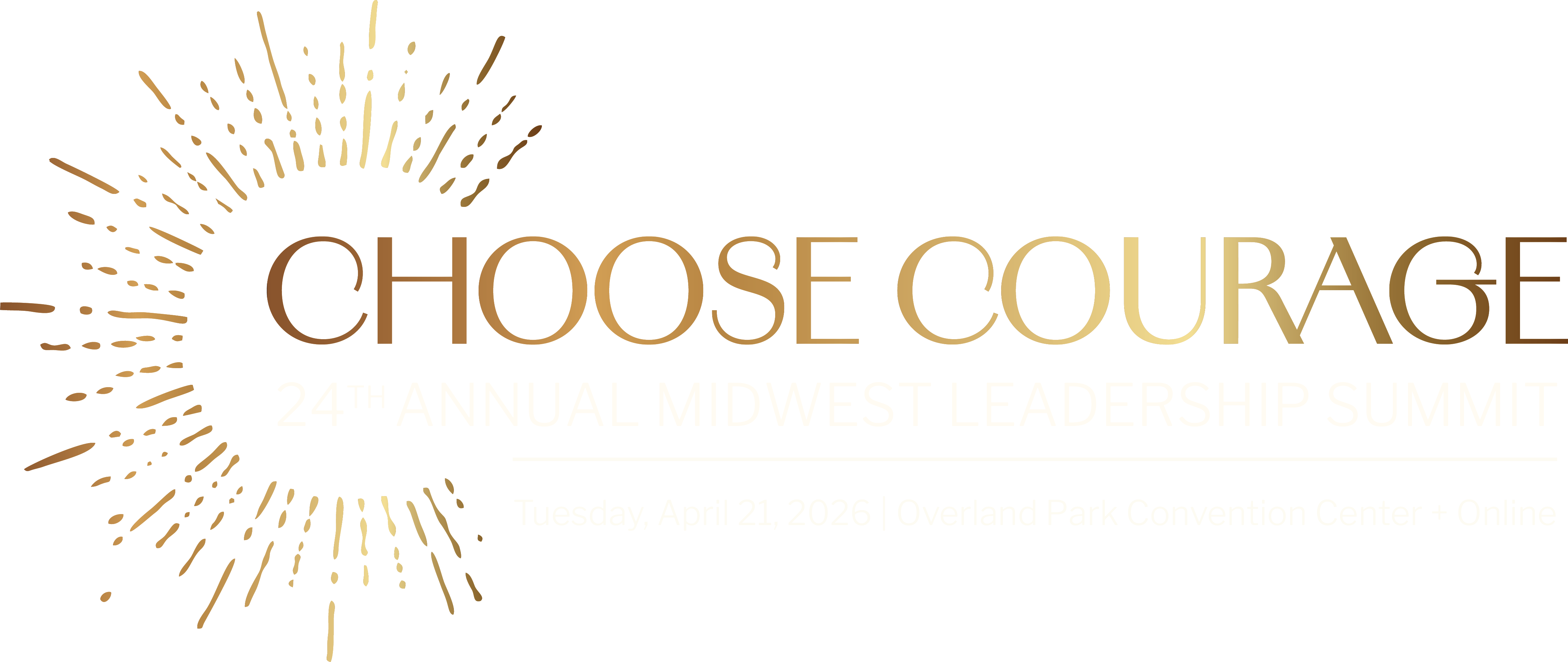 Choose Courage – 24th Annual Midwest Leadership Summit, April 21, 2026 at the Overland Park Convention Center and Online